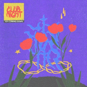Club Night – Joy Coming Down (LP)