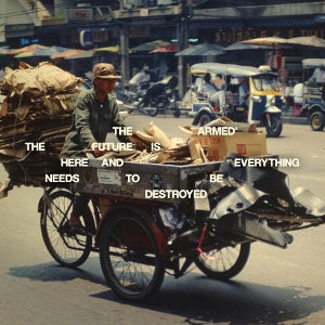Armed – The Future is Here and Everything Needs To Be Destroyed (LP)