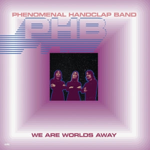 Phenomenal Handclap Band – We Are Worlds Away (12in)