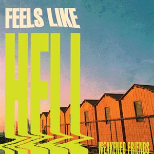 Weakened Friends – Feels Like Hell (LP)