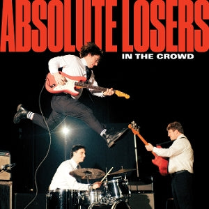 Absolute Losers – In the Crowd (LP)