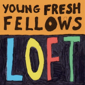 Young Fresh Fellows – Loft (LP)