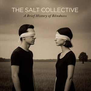 Salt Collective – A Brief History of Blindness (LP)