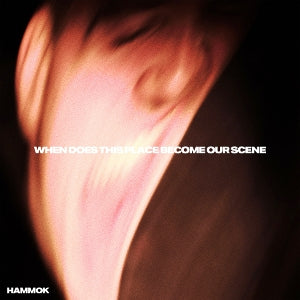 Hammok – When Does This Place Become Our Scene -Coloured- (LP)