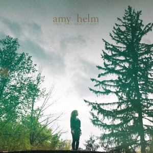 Amy Helm – This Too Shall Light (LP)