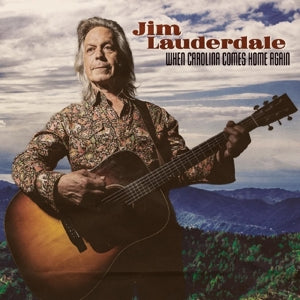 Jim Lauderdale – When Carolina Comes Home Again (LP)