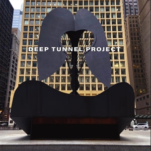 Deep Tunnel Project – Deep Tunnel Project (LP)
