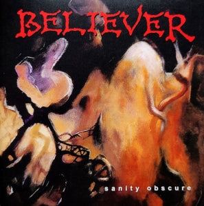 Believer – Sanity Obscure (LP)
