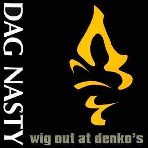 Dag Nasty – Wig Out At Denko's (LP)