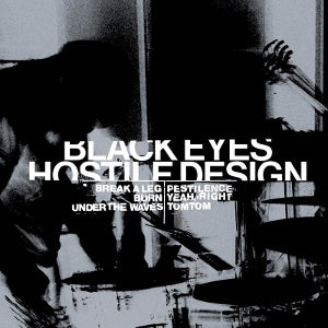 Black Eyes – Hostile Design (LP)