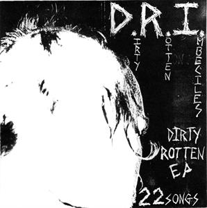 D.R.I. – the Dirty Rotten Ep (12in)