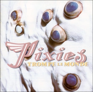 Pixies – Trompe Le Monde (LP)