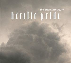 Mountain Goats – Heretic Pride (LP)