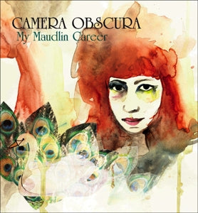 Camera Obscura – My Maudlin Career (LP)