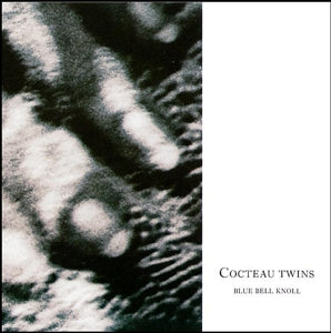 Cocteau Twins – Blue Bell Knoll (LP)