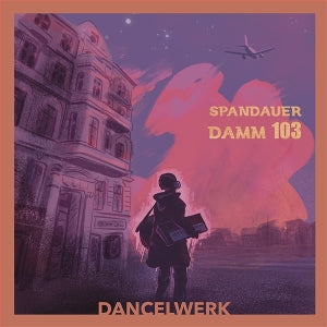 Dancelwerk – Spandauer Damm 103 (LP)
