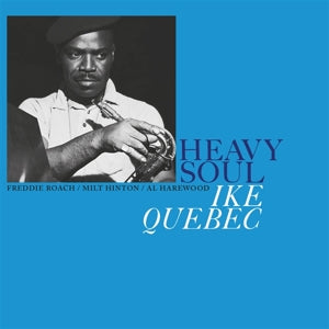 Ike Quebec – Heavy Soul (LP)