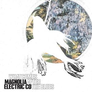 Magnolia Electric Co – What Comes After the Blues (LP)