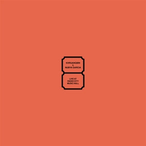 Khruangbin & Nubya Garcia – Live At Radio City Music Hall (LP)