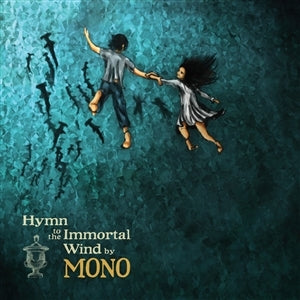 Mono – Hymn To the Immortal Wind (LP)