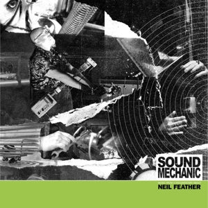 Neil Feather – Sound Mechanic: Music From a Documentary Film About Ner (LP)