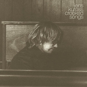 Jens Kuross – Crooked Songs (LP)