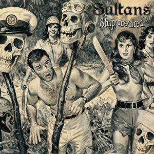 Sultans – Shipwrecked (LP)