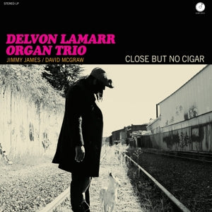 Delvon Lamarr Organ Trio – Close But No Cigar (LP)
