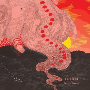Rejoicer – Energy Dreams (LP)