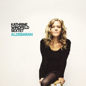 Kathrine Windfeld Sextet – Aldebaran (LP)