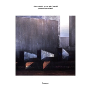Juan Atkins & Moritz von Oswald Present Borderland – Transport (LP)