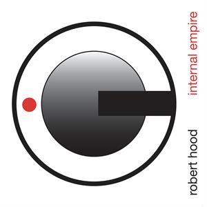 Robert Hood – Internal Empire (LP)