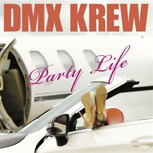 DMX Krew – Party Life (LP)