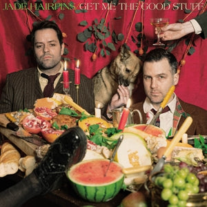 Jade Hairpins – Get Me the Good Stuff (LP)