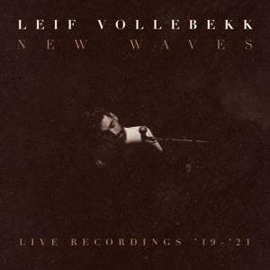 Leif Vollebekk – New Waves (Live Recordings '19-'21) (LP)