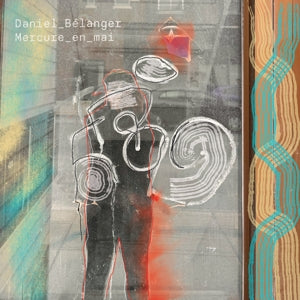 Daniel Belanger – Mercure En Mai (LP)