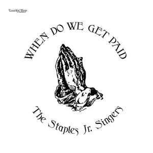 Staples Jr. Singers – When Do We Get Paid (LP)