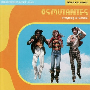 Os Mutantes – Everything is Possible: the Best of (LP)