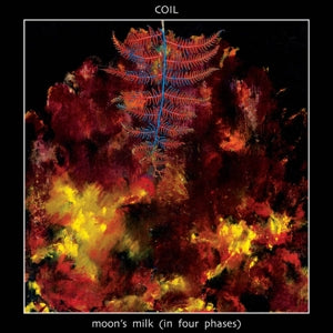 Coil – Moon's Milk (LP)