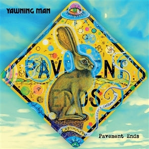 Yawning Man – Pavement Ends (LP)