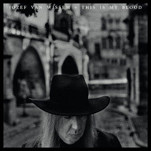 Jozef Van Wissem – This is My Blood (LP)