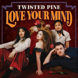 Twisted Pine – Love Your Mind (LP)