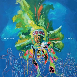 Cha Wa – My People (LP)
