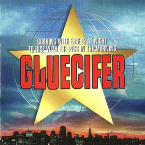 Gluecifer – Soaring With Eagles At Night... (LP)