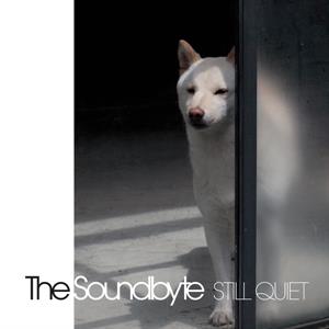 The Soundbyte – Still Quiet (LP)