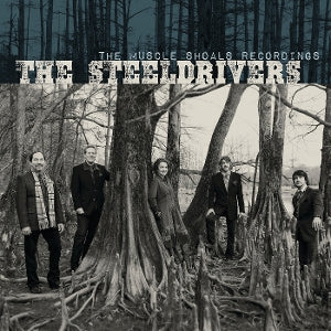 Steeldrivers – The Muscle Shoals Recordings (LP)