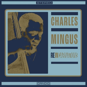 Charles Mingus – Reincarnations (LP)