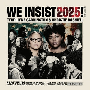 Terri Lyne Carrington & Christie Dashiell – We Insist 2025! (LP)