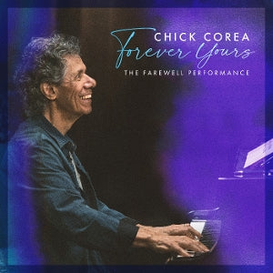 Chick Corea – Forever Yours: the Farewell Concert (LP)