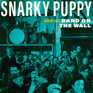 Snarky Puppy – Live At Band On the Wall (LP)
